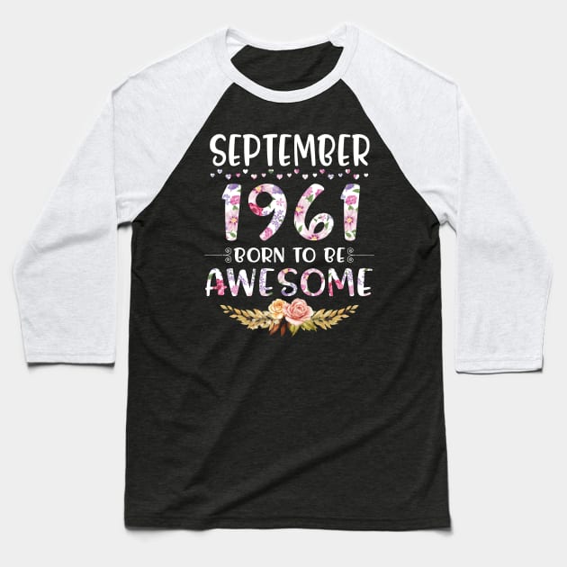 Happy Birthday 59 Years old to me you nana mommy daughter September 1961 Born To Be Awesome Baseball T-Shirt by joandraelliot